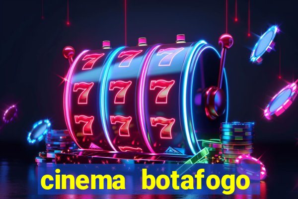 cinema botafogo praia shopping